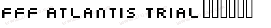 FFF Atlantis Trial字体转换